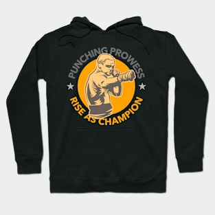 Punching Prowess Rise As Champion | Boxing Fighter Hoodie